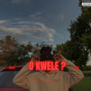 O kwele? (Explicit)