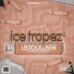 Ice tropez (feat. Setumo X and Cryptic)