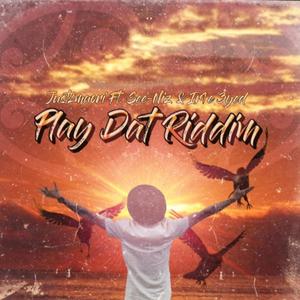 Play Dat Riddim (feat. See-Niz & IR1E 3YED)