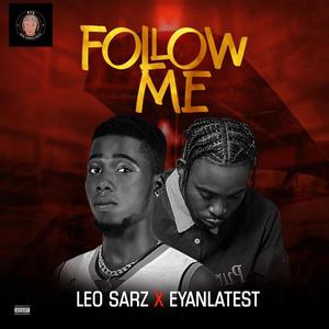 Follow me (feat. EYAN LATEST) (Explicit)