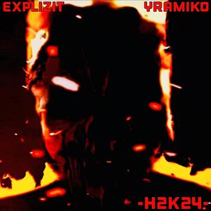 H2K24 (feat. Yramiko) (Explicit)