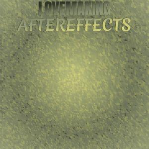 Lovemaking Aftereffects