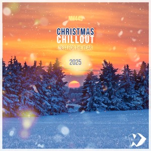 Christmas Chillout: Best for the Year 2025