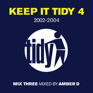 Keep It Tidy 4: 2002 - 2004