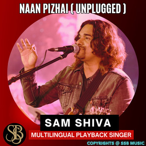 Naan Pizhai (Unplugged)