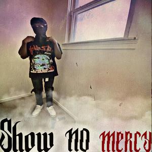 Show No Mercy (Explicit)