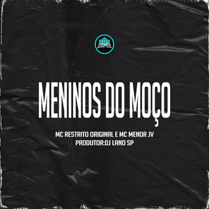 Meninos do Moço (Explicit)