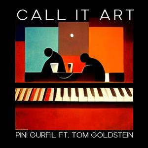 Call It Art (feat. Tom Goldstein)