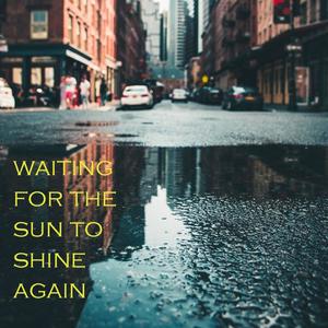 Waiting for the sun to shine again (feat. Esjame')