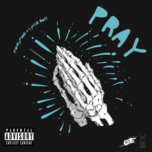 Pray (feat. Lyrical Bo$$) [Explicit]