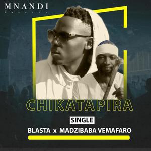 Chikatapira (feat. Madzibaba Vemafaro)