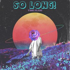 SO LONG! (Explicit)