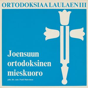 Ortodoksiaa laulaen 3