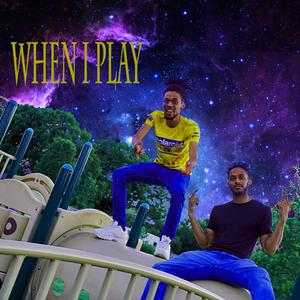 When I Play (feat. Don Kane & Poohdaman) (Explicit)