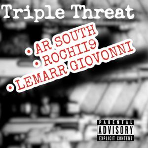 Triple Threat(feat. Rochii9 & Lemarr Giovonni) (Explicit)
