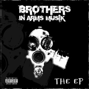 Brothersinarmsmusik (The EP) [Explicit]