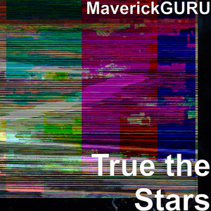 True the Stars (Explicit)