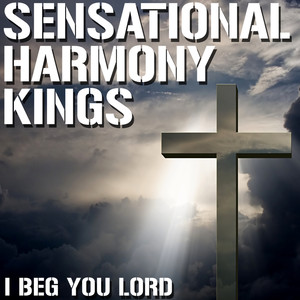 Sensational Harmony Kings - Love You Lord