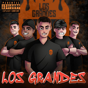 Los Grandes (Explicit)