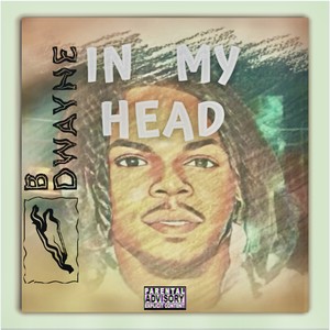 In My Head (Explicit)