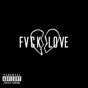 Fvck Love (feat. Mark Musik & Kai Ma) [Explicit]