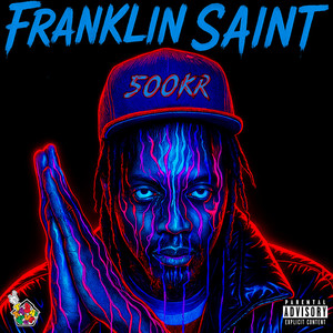 Franklin Saint (Explicit)