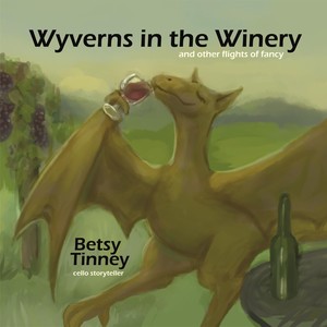 Wyverns in the Winery (And Other Flights of Fancy)