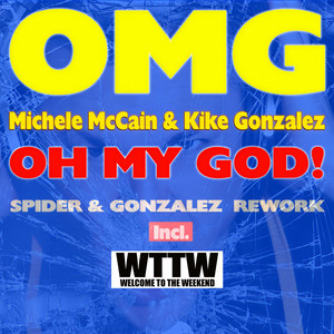 Oh My God (Spider & Gonzalez Disco Club Radio Edit)