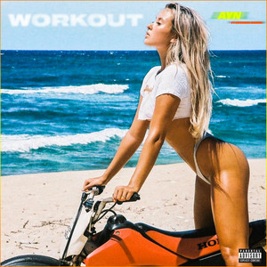 Workout (Explicit)
