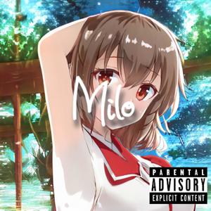 Milo (Explicit)