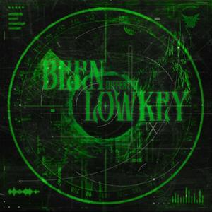 Been Lowkey (Explicit)