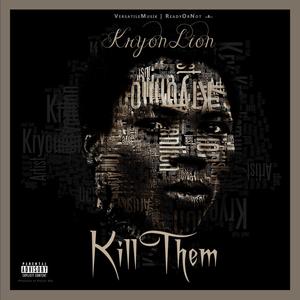 Kill Them (Explicit)