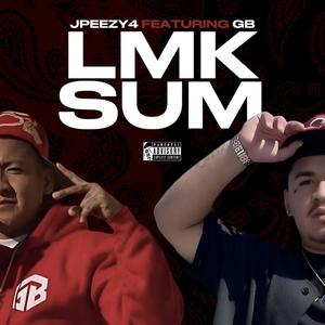 LMK SUM (feat. GB) [Explicit]