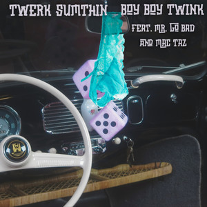 Twerk Sumthin (Radio Edit)