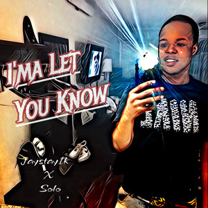 Ima Let You Know (Explicit)