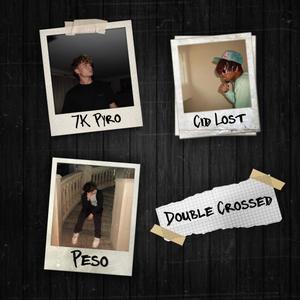 Double Crossed (feat. Cid Lost & Stacked Peso) [Radio Edit]