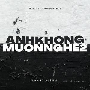 anhkhongmuonnghe 2 (feat. Penji) (Explicit)