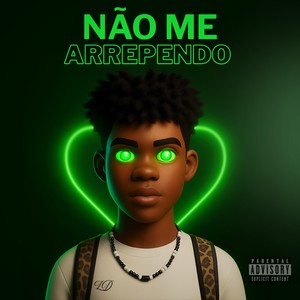 Não Me Arrependo (Explicit)