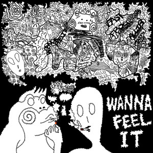 WANNA FEEL IT (Explicit)