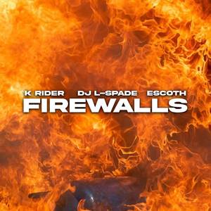 Fire Walls (Explicit)