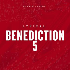 Lyrical benediction 5