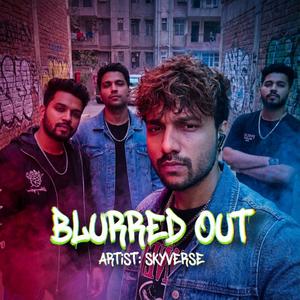 Blurred Out (Explicit)