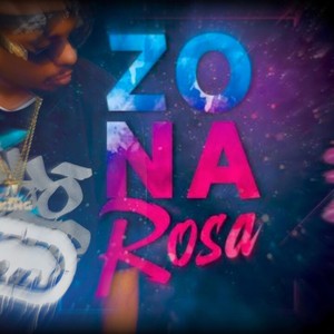 Zona Rosa (Explicit)