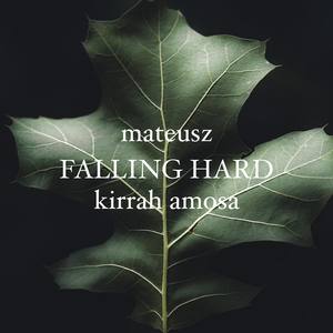 Falling Hard (feat. Kirrah Amosa)