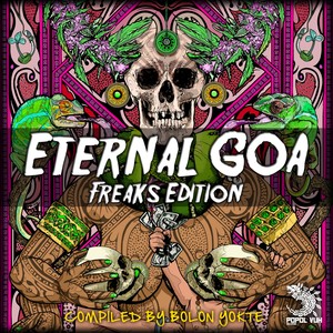 Eternal Goa Freaks (Compiled By Bolon Yokte)