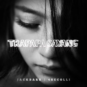 TRAPAPA SAYANG