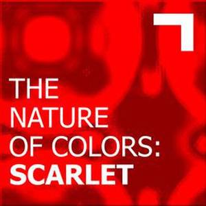 The Nature Of Colors: Scarlet