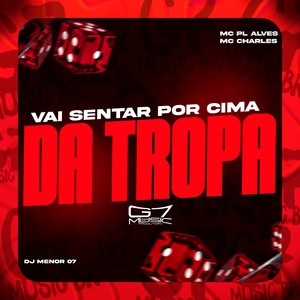 Vai Sentar Por Cima da Tropa (Explicit)