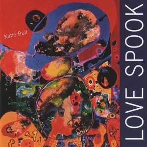 BULL, Katie: Love Spook