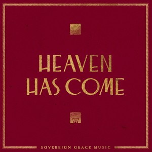 Sovereign Grace Music - Emmanuel (Glory in the Highest)